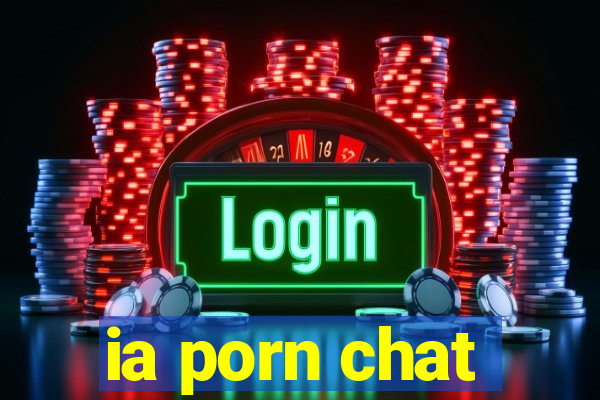 ia porn chat